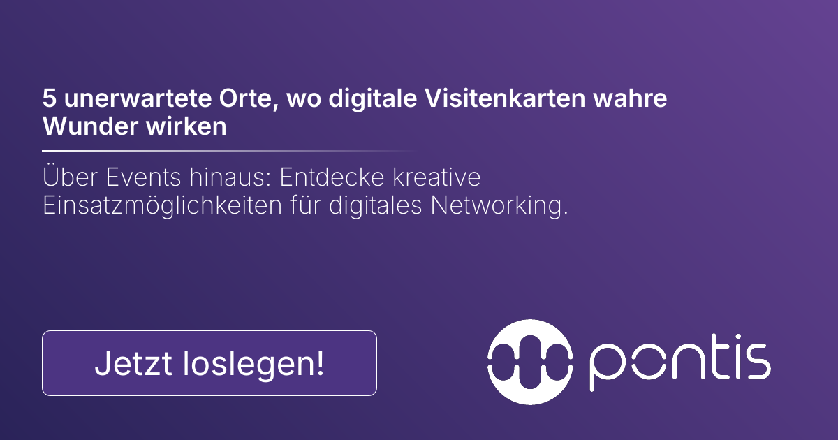 5 unerwartete Orte, wo digitale Visitenkarten wahre Wunder wirken