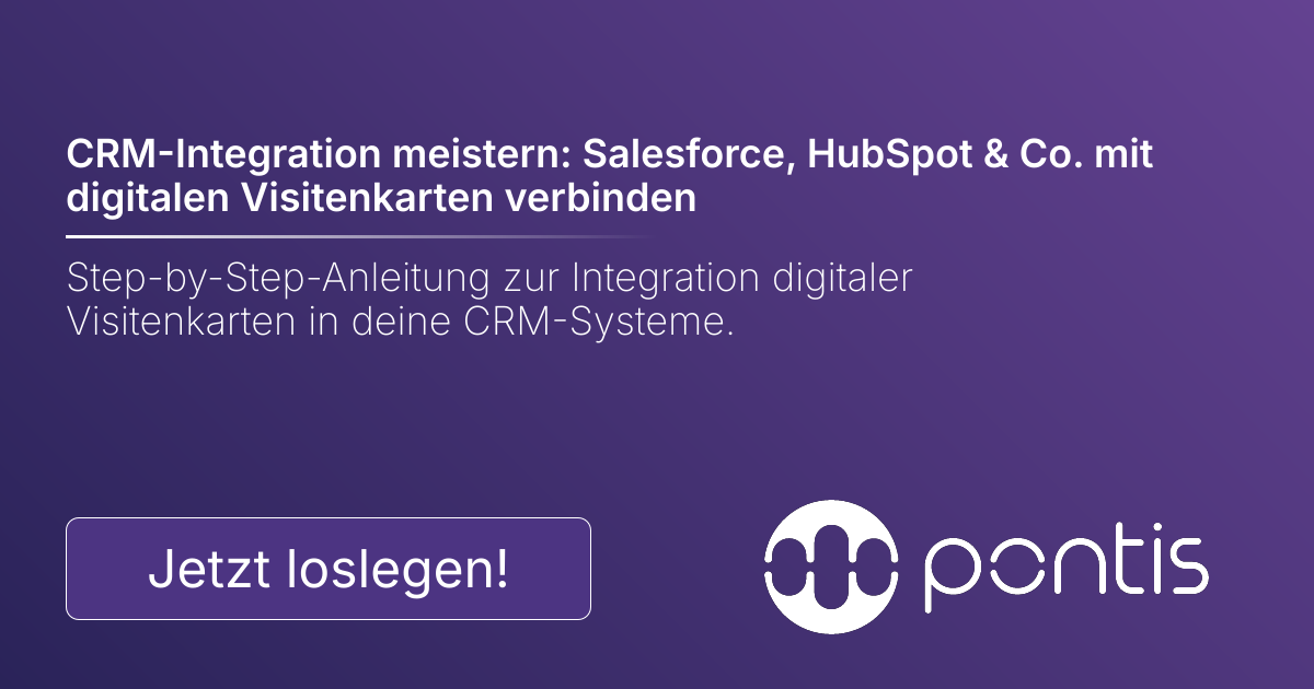 CRM-Integration meistern: Salesforce, HubSpot & Co. mit digitalen Visitenkarten verbinden