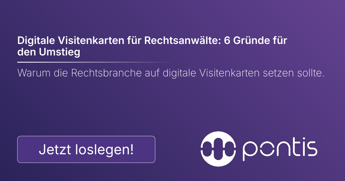 Digitale Visitenkarten für Rechtsanwälte: 6 Gründe für den Umstieg
