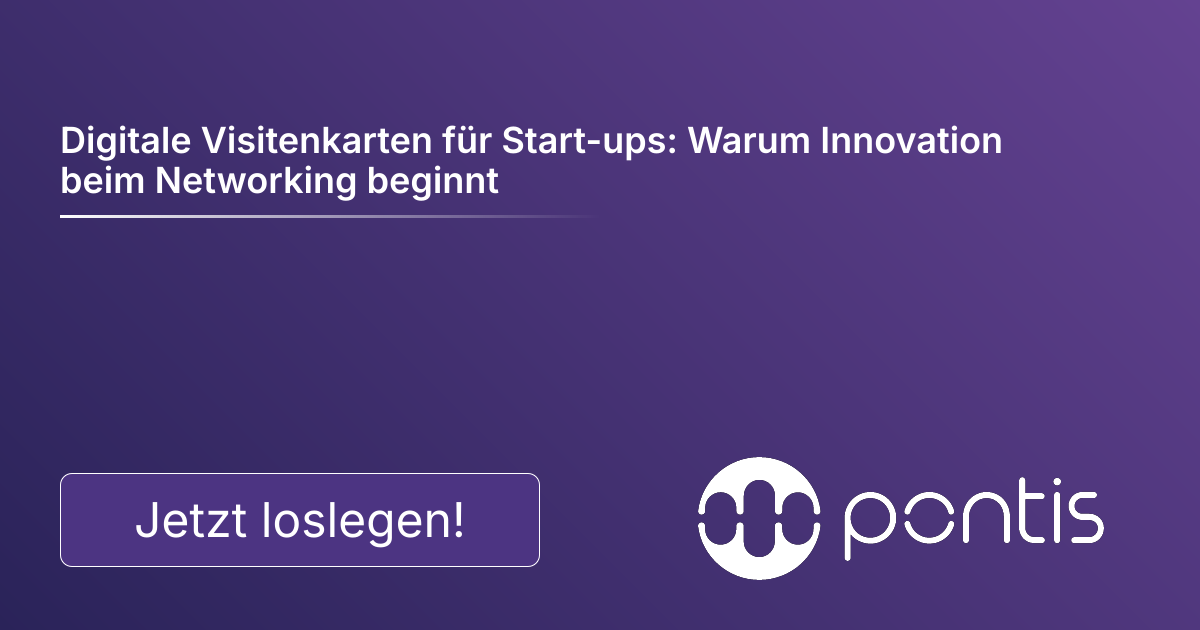 Digitale Visitenkarten für Start-ups: Warum Innovation beim Networking beginnt