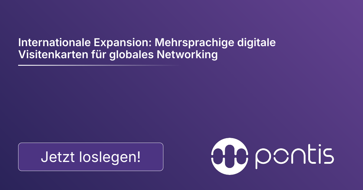 Internationale Expansion: Mehrsprachige digitale Visitenkarten für globales Networking